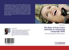 Buchcover von The Role of Extra Class Activities in Improving  Language Skills