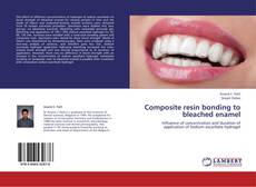 Bookcover of Composite resin bonding to bleached enamel