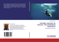 Portada del libro de Females' aversion to Science- The Zimbabwe experience