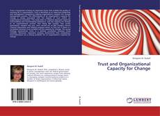Bookcover of Trust and Organizational Capacity for Change
