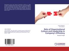 Role of Organizational Culture and Leadership in Company's Efficiency kitap kapağı