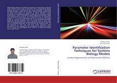 Couverture de Parameter Identification Techniques for Systems Biology Models