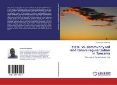 Bookcover of State- vs. community-led land tenure regularization in Tanzania