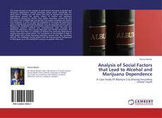 Buchcover von Analysis of Social Factors that Lead to Alcohol and Marijuana Dependence