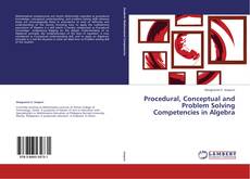 Procedural, Conceptual and Problem Solving Competencies in Algebra kitap kapağı