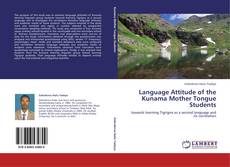 Copertina di Language Attitude of the Kunama Mother Tongue Students