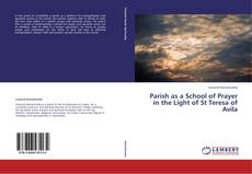 Parish as a School of Prayer in the Light of St Teresa of Avila kitap kapağı