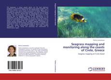 Capa do livro de Seagrass mapping and monitoring along the coasts of Crete, Greece 