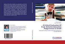 Couverture de A Critical Evaluation Of B.ed. Distance Education Programmes In Sindh