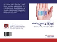 Implementation of GSTRBAC using .NET framework kitap kapağı