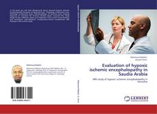 Capa do livro de Evaluation of hypoxic ischemic encephalopathy  in Saudia Arabia 