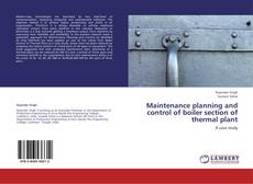 Buchcover von Maintenance planning and control of boiler section of thermal plant