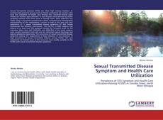 Bookcover of Sexual Transmitted Disease Symptom and Health Care Utilization