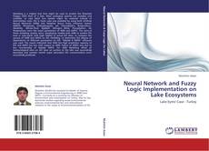 Neural Network and Fuzzy Logic Implementation on Lake Ecosystems kitap kapağı
