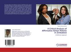 Bookcover of A Critical Analysis of Affirmative Action Policies in Zimbabwe