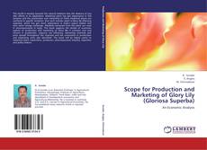 Portada del libro de Scope for Production and Marketing of Glory Lily (Gloriosa Superba)