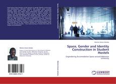 Обложка Space, Gender and Identity Construction in Student Hostels