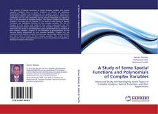 A Study of Some Special Functions and Polynomials of Complex Variables kitap kapağı