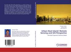 Bookcover of Urban Heat Island: Remote Sensing and GIS Perspective
