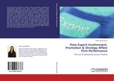 Buchcover von How Export Involvement, Promotion & Strategy Affect Firm Performance