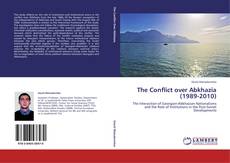 Portada del libro de The Conflict over Abkhazia (1989-2010)