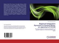 Copertina di Regional Integration Dynamics in Central Africa: an appraisal of ECCAS