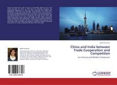 China and India between Trade Cooperation and Competition kitap kapağı