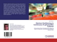 Electron Partitioning in Continuous R.sphaeroides Cultures kitap kapağı