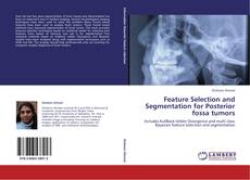 Buchcover von Feature Selection and Segmentation for Posterior fossa tumors