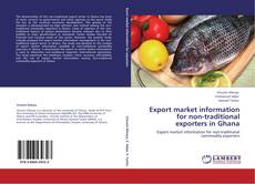 Export market information for non-traditional exporters in Ghana kitap kapağı