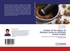 Studies of the effects of Nabayas Louha on different animal models kitap kapağı