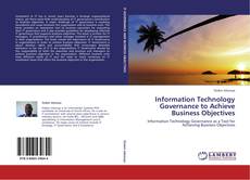 Bookcover of Information Technology Governance to Achieve Business Objectives