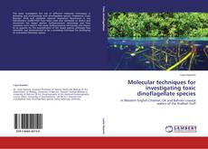 Copertina di Molecular techniques for investigating toxic dinoflagellate species
