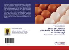 Effect of Chemical Treatments on Hatchability of Broiler Eggs kitap kapağı