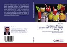 Buchcover von Studies on Thermal Sterilization of Liquid Foods Using CFD