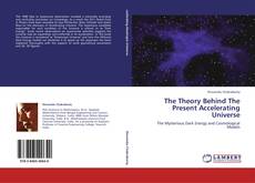 Capa do livro de The Theory Behind The Present Accelerating Universe 