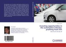 Investing opportunities in the automotive industry: profiting from EVs的封面