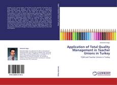 Capa do livro de Application of Total Quality Management in Teacher Unions in Turkey 