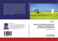 Capa do livro de Design of Alkali-Surfactant-Polymer Flooding for Enhanced Oil Recovery 