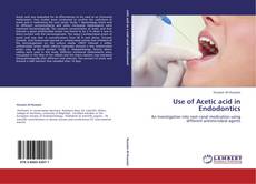 Buchcover von Use of Acetic acid in Endodontics