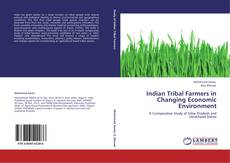 Indian Tribal Farmers in Changing Economic Environment kitap kapağı