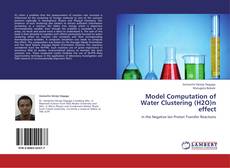 Portada del libro de Model Computation of Water Clustering (H2O)n effect