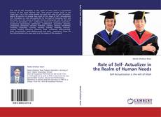 Role of Self- Actualizer in the Realm of Human Needs的封面
