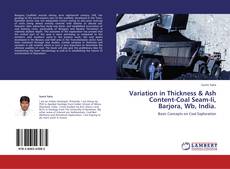 Buchcover von Variation in Thickness & Ash Content-Coal Seam-Ii, Barjora, Wb, India.