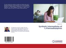 Synthetic intermediates of 1,4-benzodiazepines kitap kapağı