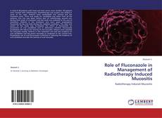 Buchcover von Role of Fluconazole in Management of Radiotherapy Induced Mucositis