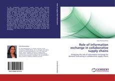 Portada del libro de Role of information exchange in collaborative supply chains