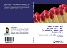 Bookcover of Non Government Organizations and Volunteers – Needs and Expectations