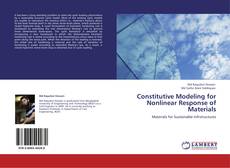Bookcover of Constitutive Modeling for Nonlinear Response of Materials