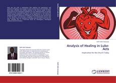 Analysis of Healing in Luke-Acts kitap kapağı
